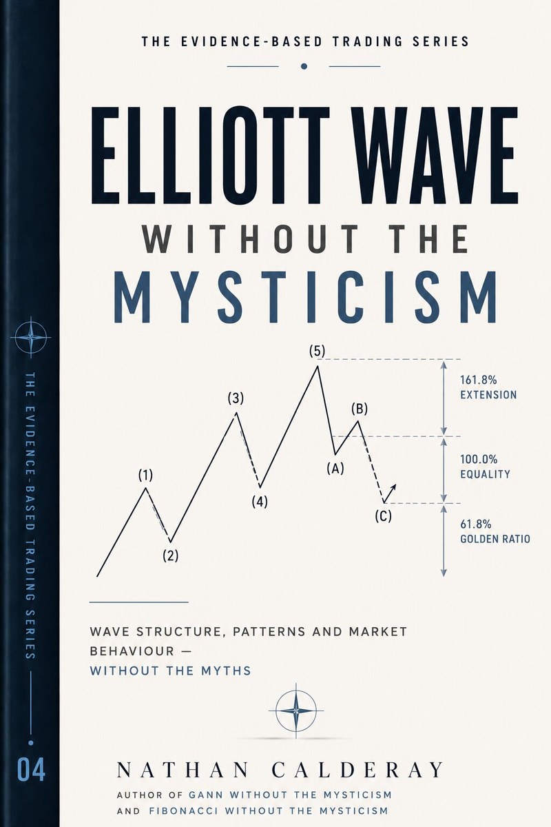 Elliott Wave Without the Mysticism, book four of the Evidence-Based Trading Series by Nathan Calderay